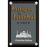 Intrigue in Istanbul: An Agnes Kelly Mystery Adventure