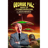 George Pal: Man of Tomorrow