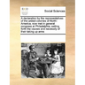 A Declaration by the Representatives of the United Colonies of North-America, Now Met in General Congress at Philadelphia; Setting Forth the Causes an
