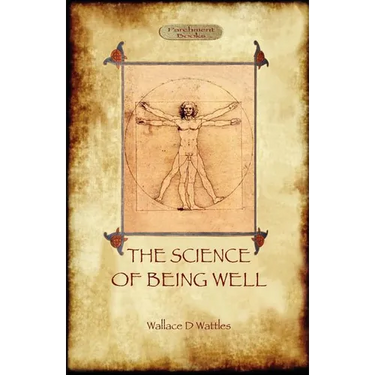 The Science of Being Well (Aziloth Books)