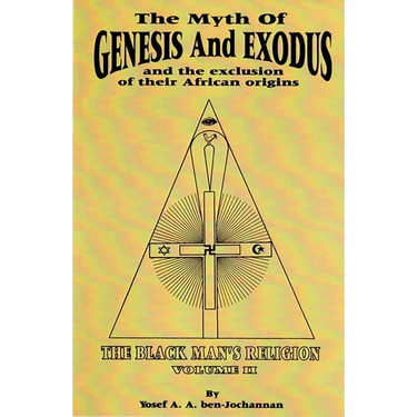 The Myth of Genesis and Exodus and the Exclusion of Their African Origins: The Black Man's Religion