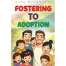 Fostering to Adoption