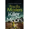 KILLER ON THE MOORS a gripping murder mystery