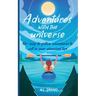 Adventures with the Universe