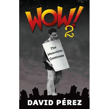 Wow! 2: The Memoirito Continues...