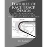 Features of Race Track Design: With Minimum Specfications for Motorycle Road Racing