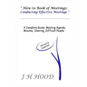 How to Book of Meetings: Conducting Effective Meetings: Learn How to Write Minutes for Meetings Using Samples