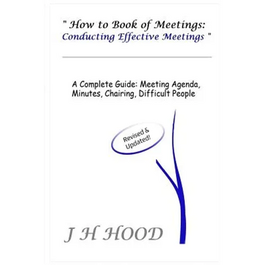 How to Book of Meetings: Conducting Effective Meetings: Learn How to Write Minutes for Meetings Using Samples