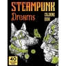 Steampunk Dreams Coloring Book: Steampunk Dreams Coloring Book