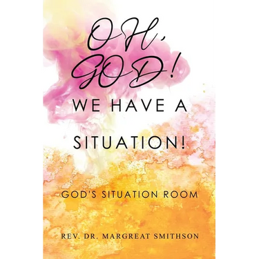 Oh, God! We Have a Situation!: God's Situation Room