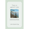 This Is About Life: An Intimate Story of Cancer From the Turn of the Century to Covid 19