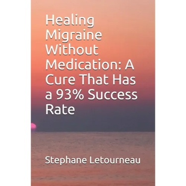 Healing Migraine Without Medication: A Cure That Has a 93% Success Rate