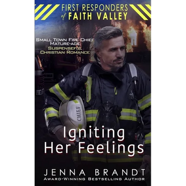 Igniting Her Feelings: Small Town Fire Chief, Mature-Age, Christian Suspenseful Romance