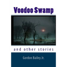 Voodoo Swamp: and other stories