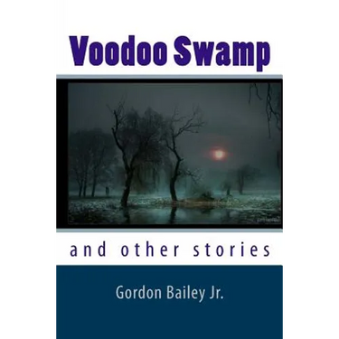Voodoo Swamp: and other stories