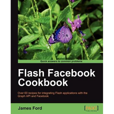 Flash Facebook Cookbook