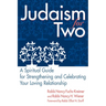 Judaism for Two: A Spiritual Guide for Strengthening & Celebrating Your Loving Relationship