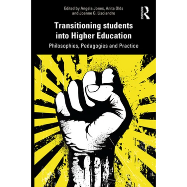 Transitioning Students into Higher Education: Philosophy, Pedagogy and Practice
