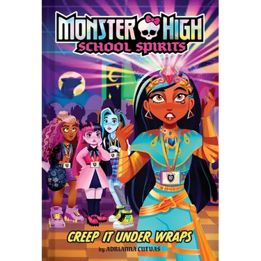 Creep It Under Wraps (Monster High School Spirits #2)