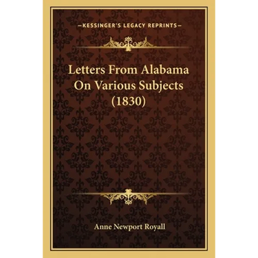 Letters From Alabama On Various Subjects (1830)