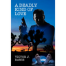 A Deadly Kind of Love