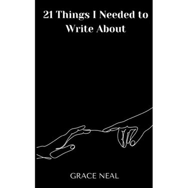 21 Things I Needed to Write About