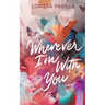 Wherever I'm With You