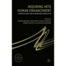 Inquiring Into Human Enhancement: Interdisciplinary and International Perspectives