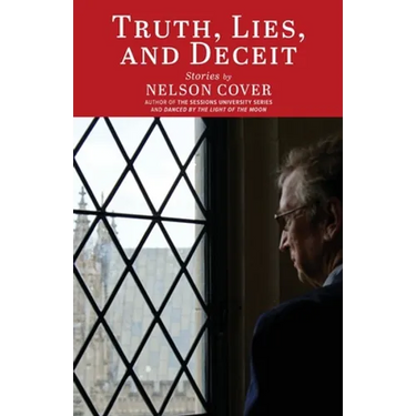 Truth, Lies, and Deceit: Stories