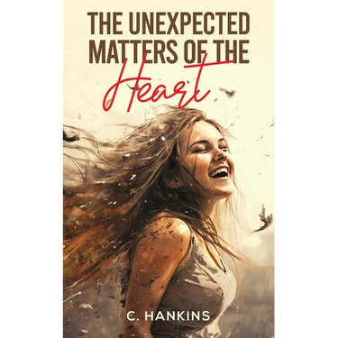 The Unexpected Matters of the Heart