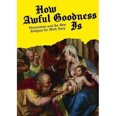 How Awful Goodness Is