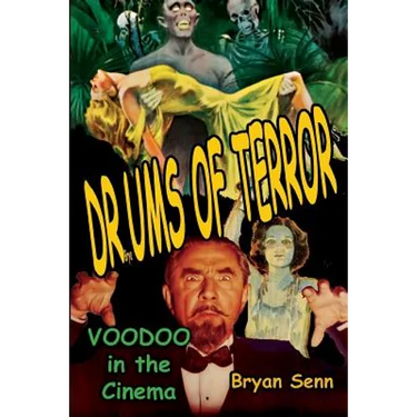 Drums of Terror: Voodoo in the Cinema