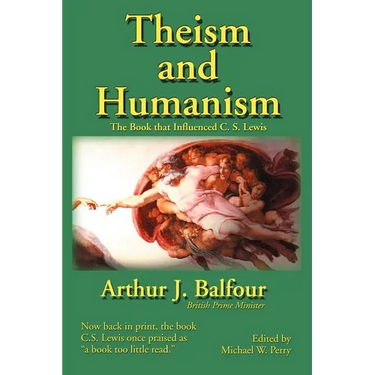 Theism and Humanism: The Book That Influenced C. S. Lewis