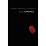The Soul Cravings: An Exploration of the Human Spirit
