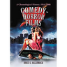 Comedy-Horror Films: A Chronological History, 1914-2008