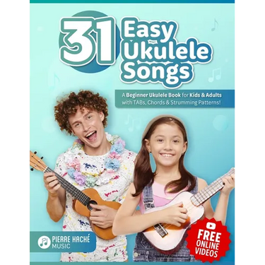 31 Easy Ukulele Songs: A Beginner Ukulele Book for Kids & Adults with TABs, Chords & Strumming Patterns