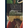 Catalogue of the Engraved Portraits of Washington