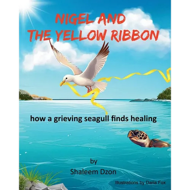Nigel and the Yellow Ribbon: : how a grieving seagull finds healing