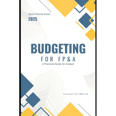 Budget for FP&A: A Practical Guide for Analysts