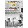 Perception As Reality: The Life and Times of Tedy Merrill