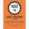 1600.io SAT Math Orange Book Volume II: Every SAT Math Topic, Patiently Explained