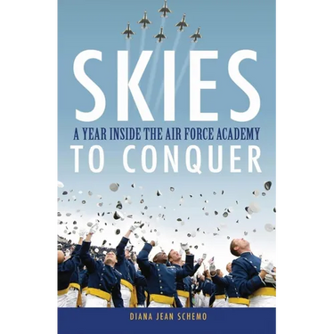 Skies to Conquer: A Year Inside the Air Force Academy