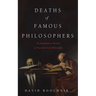 Deaths of Famous Philosophers
