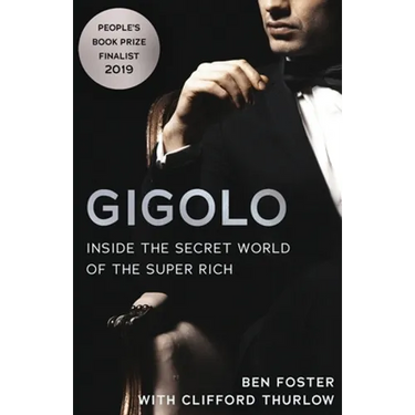 Gigolo: Inside the Secret World of the Super Rich