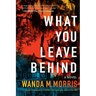 What You Leave Behind