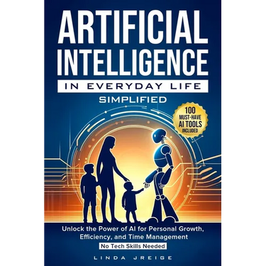 Artificial Intelligence in Everyday Life Simplified