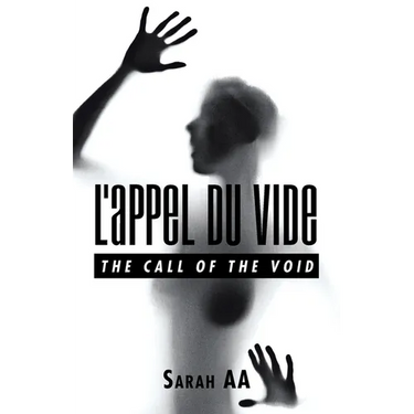 L'Appel Du Vide: The Call of the Void