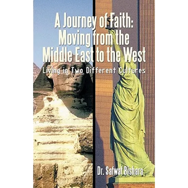 A Journey of Faith: Moving from the Middle East to the West: Living in Two Different Cultures