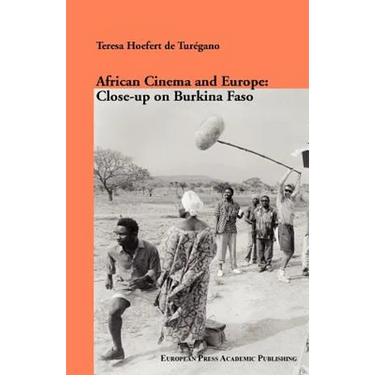 African Cinema and Europe: Close-Up on Burkina Faso