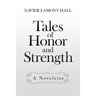 Tales of Honor and Strength